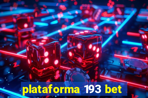 plataforma 193 bet